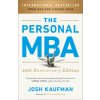 The Personal MBA 10th Anniversary Edition (Josh Kaufman)(Brožovaná) The Personal MBA 10th Anniversary Edition (Josh Kaufman)(Brožovaná)