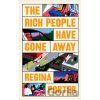 The Rich People Have Gone Away - Regina Porter The Rich People Have Gone Away - Regina Porter