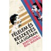 Félelem és reszketés a La Ligában Félelem és reszketés a La Ligában