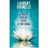 A objevíš poklad, který v tobě dřímá - Laurent Gounelle A objevíš poklad, který v tobě dřímá - Laurent Gounelle