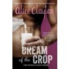 Cream of the Crop (Alice Clayton)(Brožovaná) Cream of the Crop (Alice Clayton)(Brožovaná)
