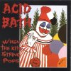 Acid Bath, WHEN THE KITE STRING POPS, CD Acid Bath, WHEN THE KITE STRING POPS, CD