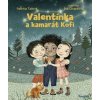 Valentínka a kamarát Kofi - Patrícia Tallová, Chupíková Eva Valentínka a kamarát Kofi - Patrícia Tallová, Chupíková Eva
