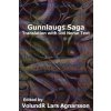 Gunnlaugs Saga: Translation and Old Norse text (Anonymous,Eirikr Magnusson,William Morris)(Brožovaná) Gunnlaugs Saga: Translation and Old Norse text (Anonymous,Eirikr Magnusson,William Morris)(Brožovaná)