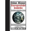 Staropražské kukátko - Oskar Wiener Staropražské kukátko - Oskar Wiener