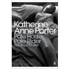 Pale Horse, Pale Rider: The Selected Stories of Katherine Anne Porter Pale Horse, Pale Rider: The Selected Stories of Katherine Anne Porter