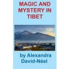 Magic and Mystery in Tibet (Alexandra David-Neel)(Pevná) Magic and Mystery in Tibet (Alexandra David-Neel)(Pevná)