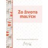 Zo života malých Zo života malých