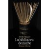 La biblioteca de noche (ALBERTO MANGUEL)(Brožovaná) La biblioteca de noche (ALBERTO MANGUEL)(Brožovaná)