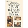 Once Upon a Time in Hollywood: The First Novel By Quentin Tarantino - Quentin Tarantino, Orion Books Once Upon a Time in Hollywood: The First Novel By Quentin Tarantino - Quentin Tarantino, Orion Books