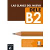 Las claves del nuevo DELE B2 (María José Martínez,Daniel Sánchez,María Pilar Soria)(Brožovaná) Las claves del nuevo DELE B2 (María José Martínez,Daniel Sánchez,María Pilar Soria)(Brožovaná)