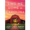 Sing Me Home to Carolina Sing Me Home to Carolina