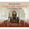 Česká mše vánoční - Jakub Jan Ryba, Český rozhlas/Radioservis Česká mše vánoční - Jakub Jan Ryba, Český rozhlas/Radioservis