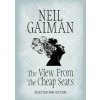 View from the Cheap Seats - Neil Gaiman, Headline View from the Cheap Seats - Neil Gaiman, Headline