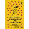 The Extremely Embarrassing Life of Lottie Brooks - Katie Kirby The Extremely Embarrassing Life of Lottie Brooks - Katie Kirby
