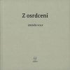 Z osrdcení - Zdeněk Volf Z osrdcení - Zdeněk Volf