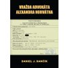Vražda advokáta Alexandra Horvátha - Daniel J. Dančík Vražda advokáta Alexandra Horvátha - Daniel J. Dančík