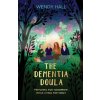 The Dementia Doula (Wendy M Hall)(Brožovaná) The Dementia Doula (Wendy M Hall)(Brožovaná)