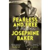Fearless and Free - Josephine Baker Fearless and Free - Josephine Baker