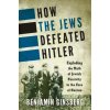 How the Jews Defeated Hitler (Benjamin Ginsberg)() How the Jews Defeated Hitler (Benjamin Ginsberg)()