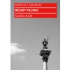 Dějiny Polska - Marceli Kosman Dějiny Polska - Marceli Kosman