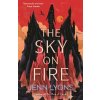 The Sky on Fire - Jenn Lyons The Sky on Fire - Jenn Lyons