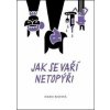 Jak se vaří netopýři - Marie Rejfová Jak se vaří netopýři - Marie Rejfová