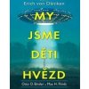 My jsme děti hvězd - Otto O. Binder, Max H. Flindt My jsme děti hvězd - Otto O. Binder, Max H. Flindt