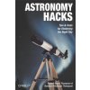 Astronomy Hacks (Robert Thompson,Barbara Fritchman Thompson)(Brožovaná) Astronomy Hacks (Robert Thompson,Barbara Fritchman Thompson)(Brožovaná)