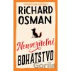 Neuveriteľné bohatstvo - Richard Osman Neuveriteľné bohatstvo - Richard Osman