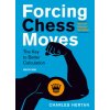 Forcing Chess Moves (Charles Hertan,Joel Benjamin)() Forcing Chess Moves (Charles Hertan,Joel Benjamin)()