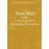 Tera Mai - Reiki e altre tecniche di guarigione energetica (Elisabetta Pizzi,Kathleen Ann Milner)(Brožovaná) Tera Mai - Reiki e altre tecniche di guarigione energetica (Elisabetta Pizzi,Kathleen Ann Milner)(Brožovaná)