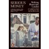 Serious Money - Caroline Knowles Serious Money - Caroline Knowles