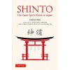 Shinto: The Japanese World of Kami Spirits Shinto: The Japanese World of Kami Spirits
