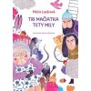 Tri mačiatka tety Mily - Anna Schneider Tri mačiatka tety Mily - Anna Schneider