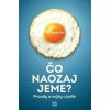 Čo naozaj jeme? - Tim Spector Čo naozaj jeme? - Tim Spector