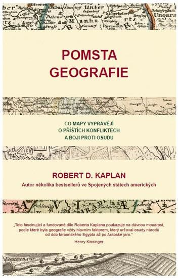 Pomsta geografie - Robert Kaplan