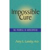 Impossible Cure (Amy L. Lansky)(Pevná) Impossible Cure (Amy L. Lansky)(Pevná)