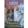 Ľadové kráľovstvo - Rozprávky z Arendelle - Kolektiv Ľadové kráľovstvo - Rozprávky z Arendelle - Kolektiv