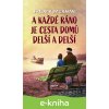 E-kniha A každé ráno je cesta domů delší a delší - Fredrik Backman E-kniha A každé ráno je cesta domů delší a delší - Fredrik Backman