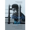 Woody on Rye - Jewishness in the Films and Plays of Woody Allen (Brožovaná) Woody on Rye - Jewishness in the Films and Plays of Woody Allen (Brožovaná)