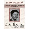 Lenka Dedinská. Osobnosť slovenskej pedagogiky a literatúry - Alica Fortiaková Lenka Dedinská. Osobnosť slovenskej pedagogiky a literatúry - Alica Fortiaková