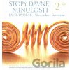 Stopy dávnej minulosti 2 - Pavel Dvořák Stopy dávnej minulosti 2 - Pavel Dvořák