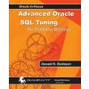 Advanced Oracle SQL Tuning: The Definitive Reference (Donald K Burleson)(Brožovaná) Advanced Oracle SQL Tuning: The Definitive Reference (Donald K Burleson)(Brožovaná)
