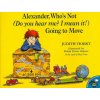 Alexander, Who's Not (Do You Hear Me? I Mean It!) Going to Move (Judith Viorst,Robin Preiss-Glasser,Ray Cruz)(Brožovaná) Alexander, Who's Not (Do You Hear Me? I Mean It!) Going to Move (Judith Viorst,Robin Preiss-Glasser,Ray Cruz)(Brožovaná)