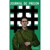 Journal de Prison (Corneliu Zelea Codreanu)() Journal de Prison (Corneliu Zelea Codreanu)()