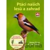 Ptáci našich lesů a zahrad - Owen Roberts, Hannu Jännes Ptáci našich lesů a zahrad - Owen Roberts, Hannu Jännes