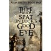 The Thief Who Spat in Luck's Good Eye The Thief Who Spat in Luck's Good Eye