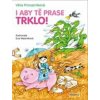 I aby tě prase trklo! - Věra Provazníková I aby tě prase trklo! - Věra Provazníková