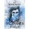 Večná lož - Nemé prežívanie II. - H. J. Bornemisza Večná lož - Nemé prežívanie II. - H. J. Bornemisza